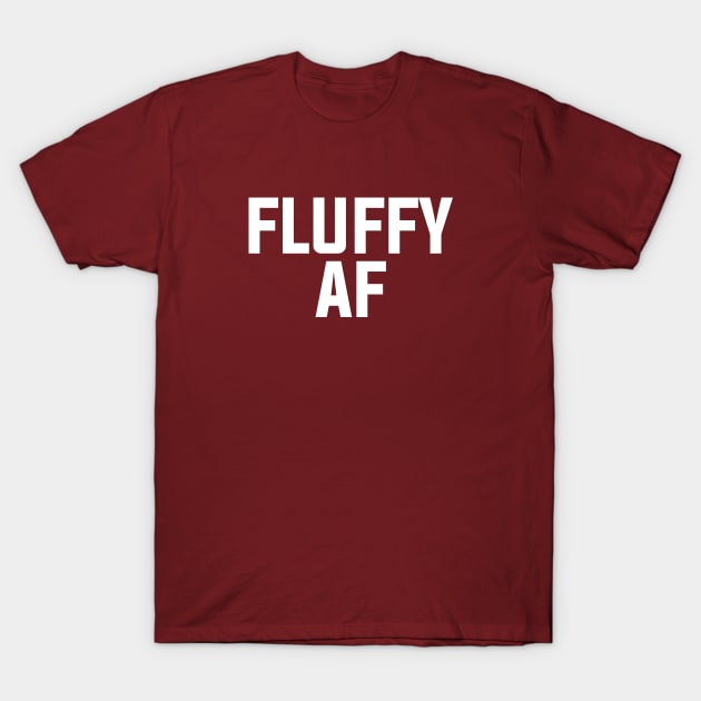 Fluffy AF T-Shirt by LoenaStudio